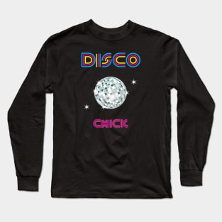 Disco Chick Long Sleeve T-Shirt